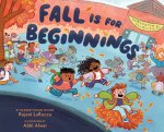 FALL IS FOR BEGINNINGS