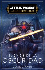 Star Wars High Republic Iii Eye Of Darkness (Novela)