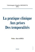 La pratique clinique aux prises des temporalités