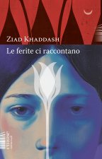 ferite ci raccontano