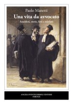 vita da avvocato. Aneddoti, storie, fatti e misfatti
