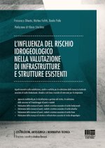 influenza del rischio idrogeologico nella valutazione di infrastrutture e strutture esistenti. Aspetti innovativi sulla modellazione, analisi e verifi