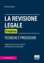 revisione legale. Tecniche e procedure. Aggiornato con il D.Lgs. 125/2024 sul Rendiconto di sostenibilità