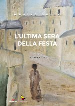 ultima sera della festa