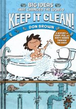 KEEP IT CLEAN BIG IDEAS THAT CHANGED