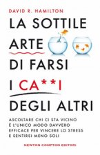 sottile arte di farsi i ca**i degi altri