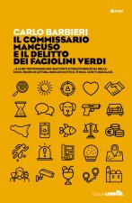 commissario Mancuso e il delitto dei fagiolini verdi...e altri venticinque mini racconti e chiacchierate da relax. Con il tempo di lettura indicato so