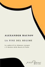 fine del regime. La caduta di tre dittature europee e il destino della Russia di Putin