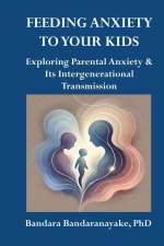 Feeding Anxiety to Your Kids