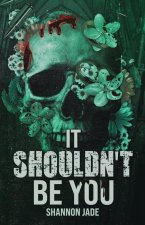 It Shouldn't Be You