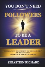 You Don't Need Followers to Be a Leader