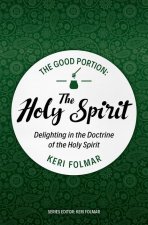 The Good Portion - The Holy Spirit