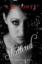 Shattered