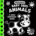Peekaboo! Baby Sees Animals (a High Contrast Book)