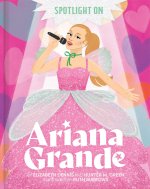 Spotlight on Ariana Grande