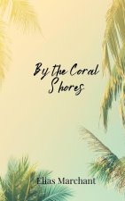 By the Coral Shores