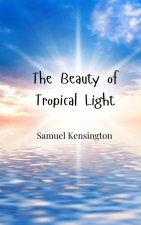 The Beauty of Tropical Light