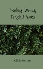 Trailing Words, Tangled Vines