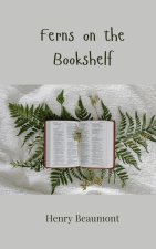 Ferns on the Bookshelf