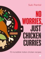 No Worries, Just Chicken Curries