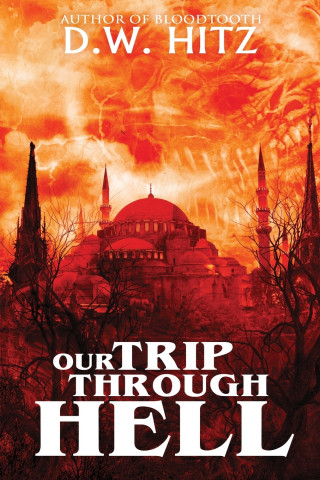 Our Trip Through Hell