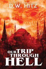 Our Trip Through Hell
