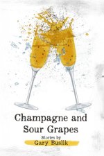 Champagne and Sour Grapes
