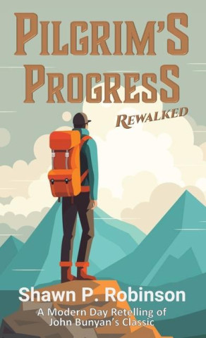 Pilgrim's Progress Rewalked