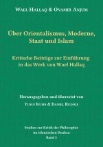 Über Orientalismus, Moderne, Staat und Islam