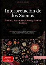 Interpretación de los Sue?os: El Gran Libro de los Sue?os y Sue?os Lúcidos