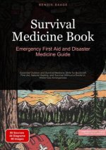Survival Medicine Book: Emergency First Aid and Disaster Medicine Guide
