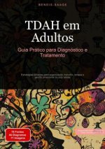TDAH em Adultos: Guia Prático para Diagnóstico e Tratamento
