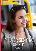 Mulher sexy no ônibus