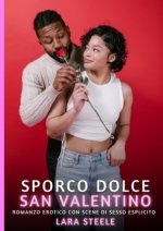 Sporco Dolce San Valentino