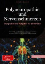 Polyneuropathie und Nervenschmerzen: Der praktische Ratgeber für Betroffene