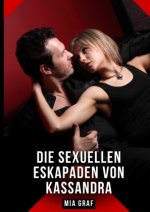 Die sexuellen Eskapaden von Kassandra