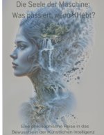 Die Seele der Maschine: Was passiert, wenn KI lebt?