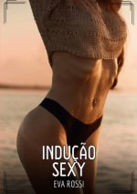 Induç?o Sexy