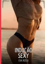 Induç?o Sexy