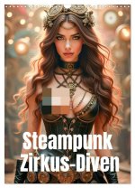Steampunk Zirkus-Diven (Wandkalender 2026 DIN A3 hoch), CALVENDO Monatskalender