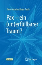 Pax - ein (un)erfüllbarer Traum?