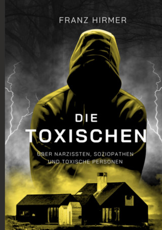 Die Toxischen