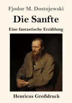 Die Sanfte (Großdruck)
