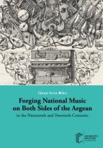 Forging National Music on Both Sides of the Aegean in the Nineteenth and                Twentieth Centuries