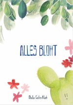 Alles blüht