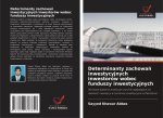 Determinanty zachowa? inwestycyjnych inwestorów wobec funduszy inwestycyjnych