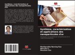 Synth?se, caractérisation et applications des nanoparticules d'or