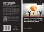 Zespo?y mi?dzynarodowe: Warto?ci, produktywno?? i integracja operacyjna
