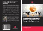 Equipas Multinacionais: Valores, Produtividade e Integraç?o Operacional