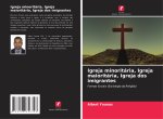 Igreja minoritária, Igreja maioritária, Igreja dos imigrantes